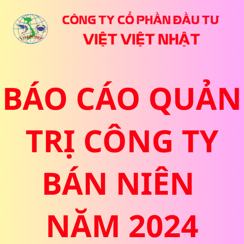 Báo cáo quản trị công ty bán niên năm  2024